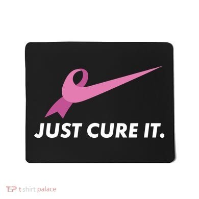 Just Cure It Breast Cancer Awareness Mousepad