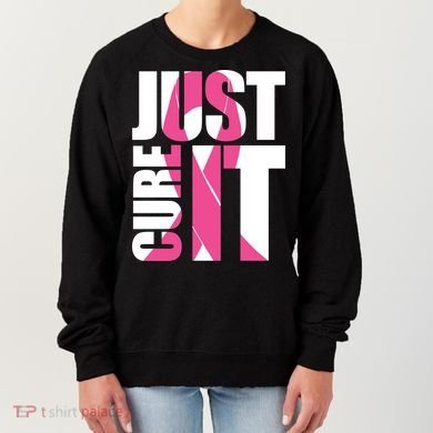 Just Cure It Breast Cancer Tribute Women's Sweatshirt