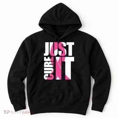 Just Cure It Breast Cancer Tribute Hoodie