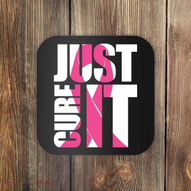 Just Cure It Breast Cancer Tribute Coaster