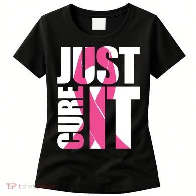 Just Cure It Breast Cancer Tribute Women's T-Shirt