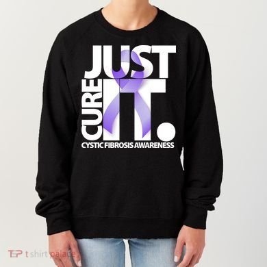 Just Cure it Cystic Fibrosis Women's Sweatshirt