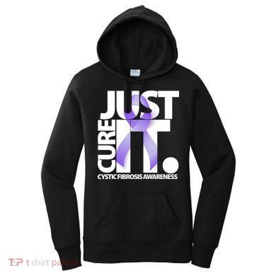 Just Cure it Cystic Fibrosis Women's Hoodie