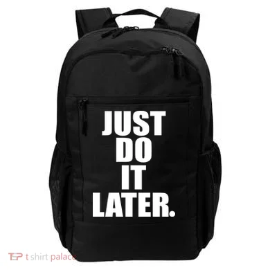 Just Do It Later Backpack
