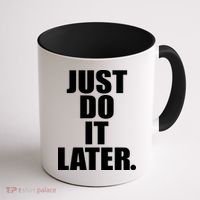 Just Do It Later Coffee Mug thumb 1