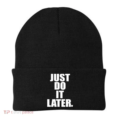 Just Do It Later Beanie
