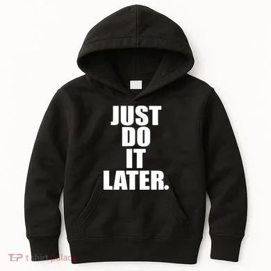Just Do It Later Kids Hoodie