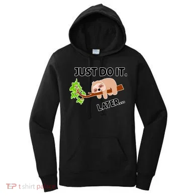 Just Do It Later Funny Lazy Sloth Women's Hoodie