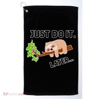 Just Do It Later Funny Lazy Sloth Golf Towel