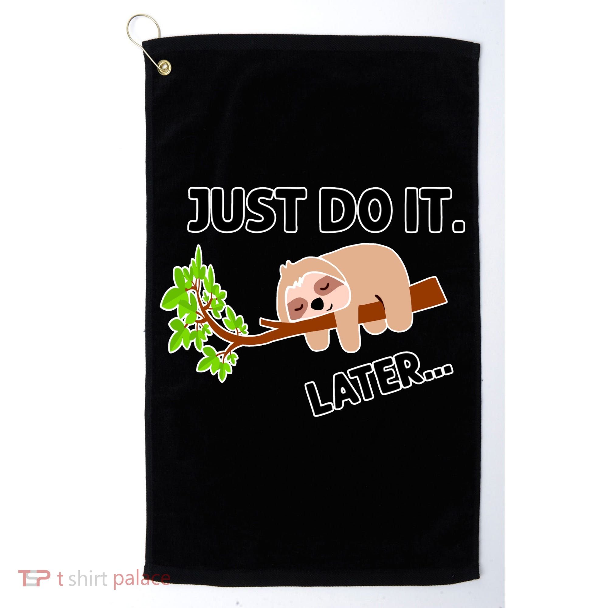 Just Do It Later Funny Lazy Sloth Golf Towel