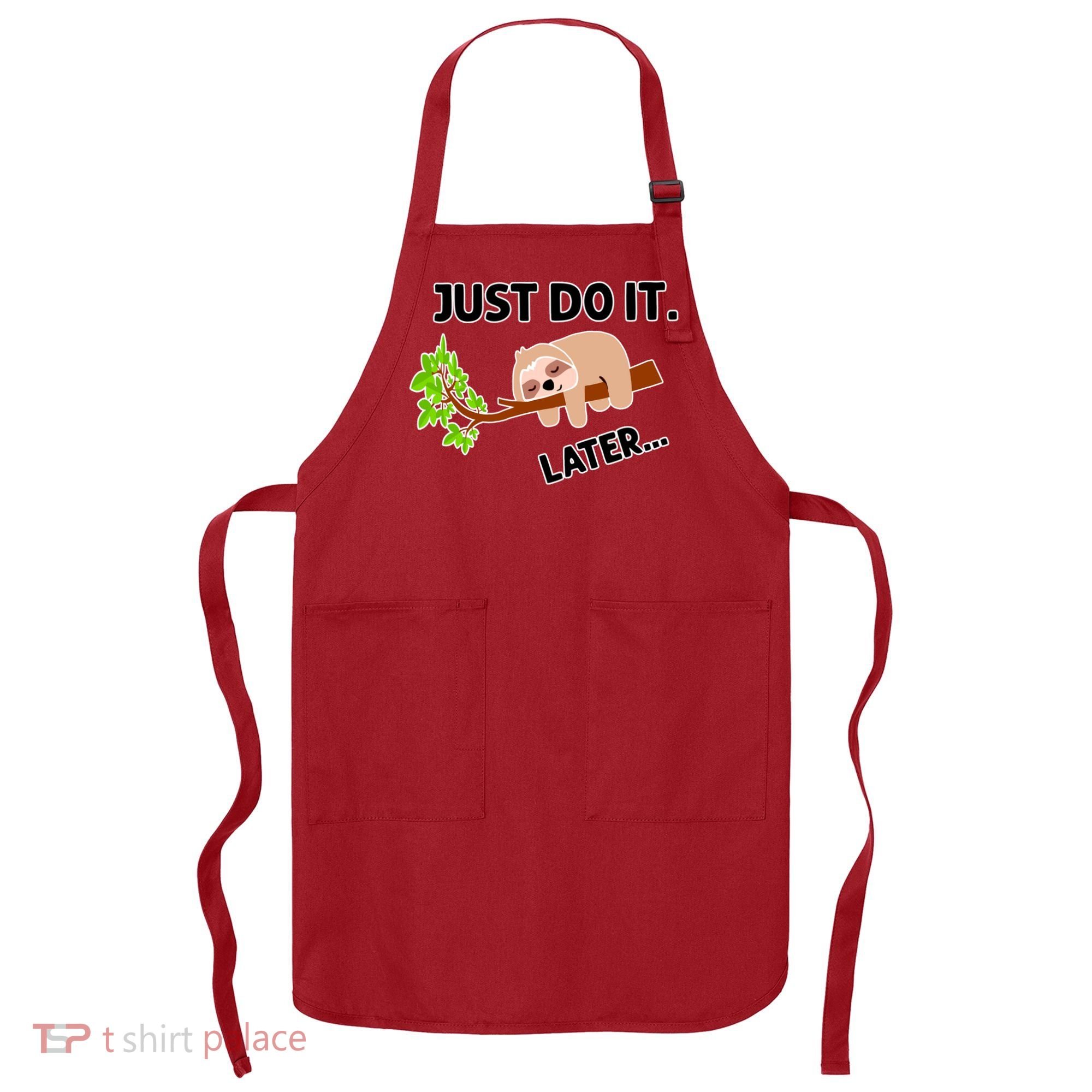Just Do It Later Funny Lazy Sloth Apron