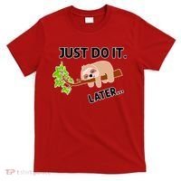 Just Do It Later Funny Lazy Sloth T-Shirt thumb 0