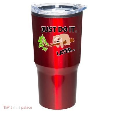 Just Do It Later Funny Lazy Sloth Tumbler