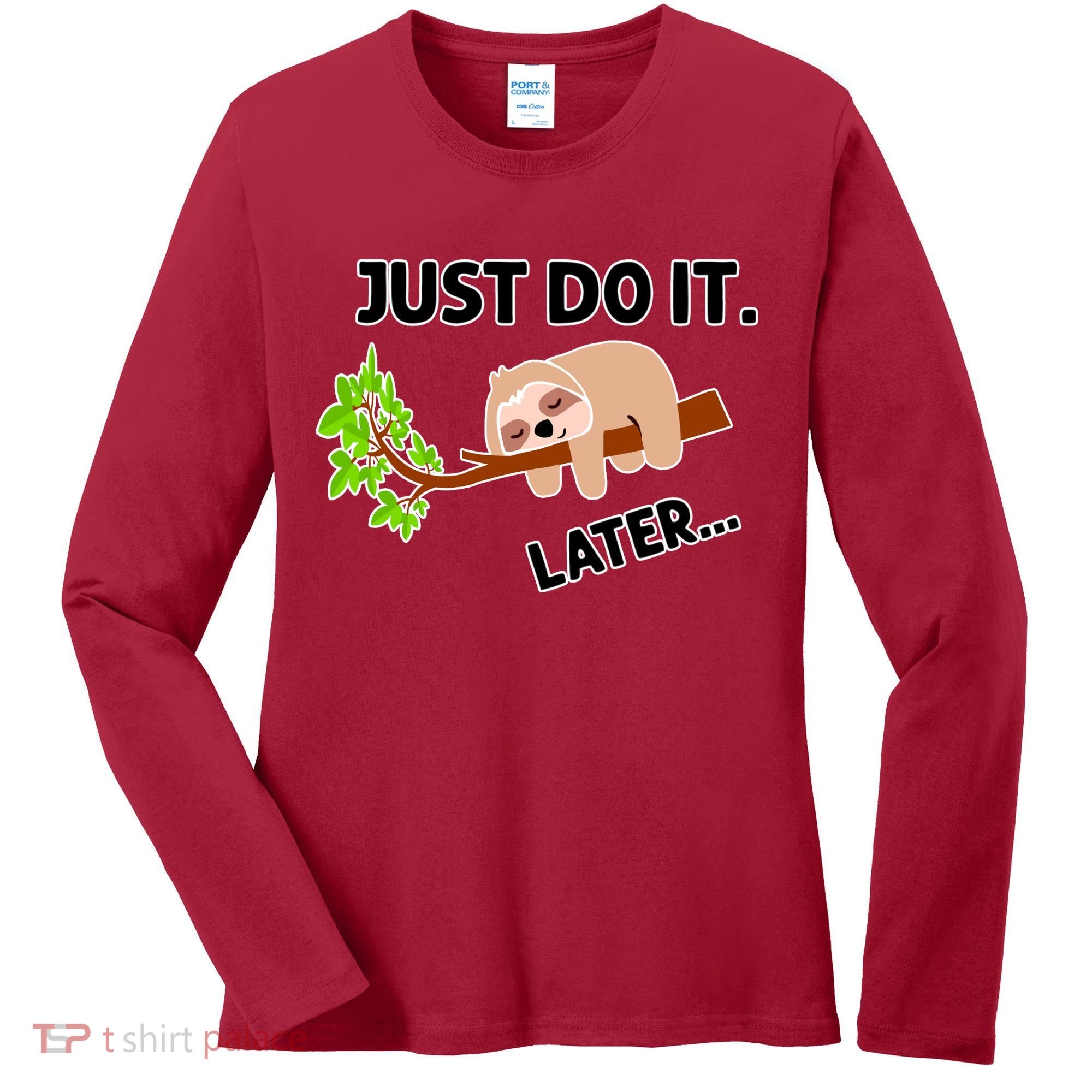 Just Do It Later Funny Lazy Sloth Women's Long Sleeve Shirt