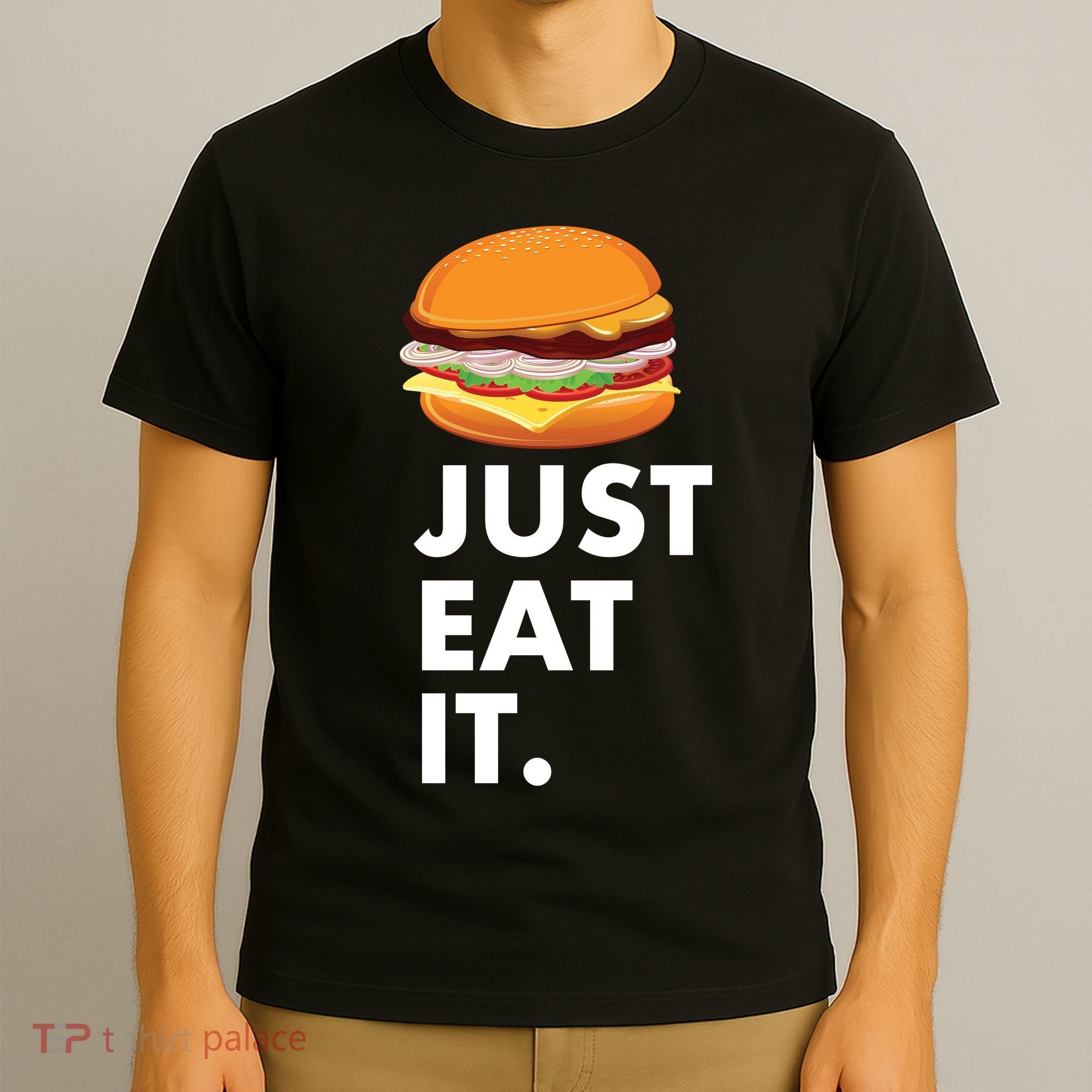 Just Eat It Hamburger Lover  T-Shirt