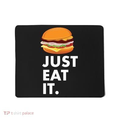 Just Eat It Hamburger Lover  Mousepad