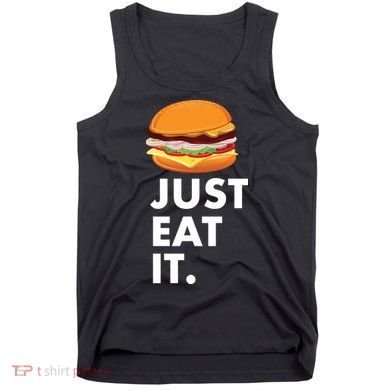 Just Eat It Hamburger Lover  Tank Top
