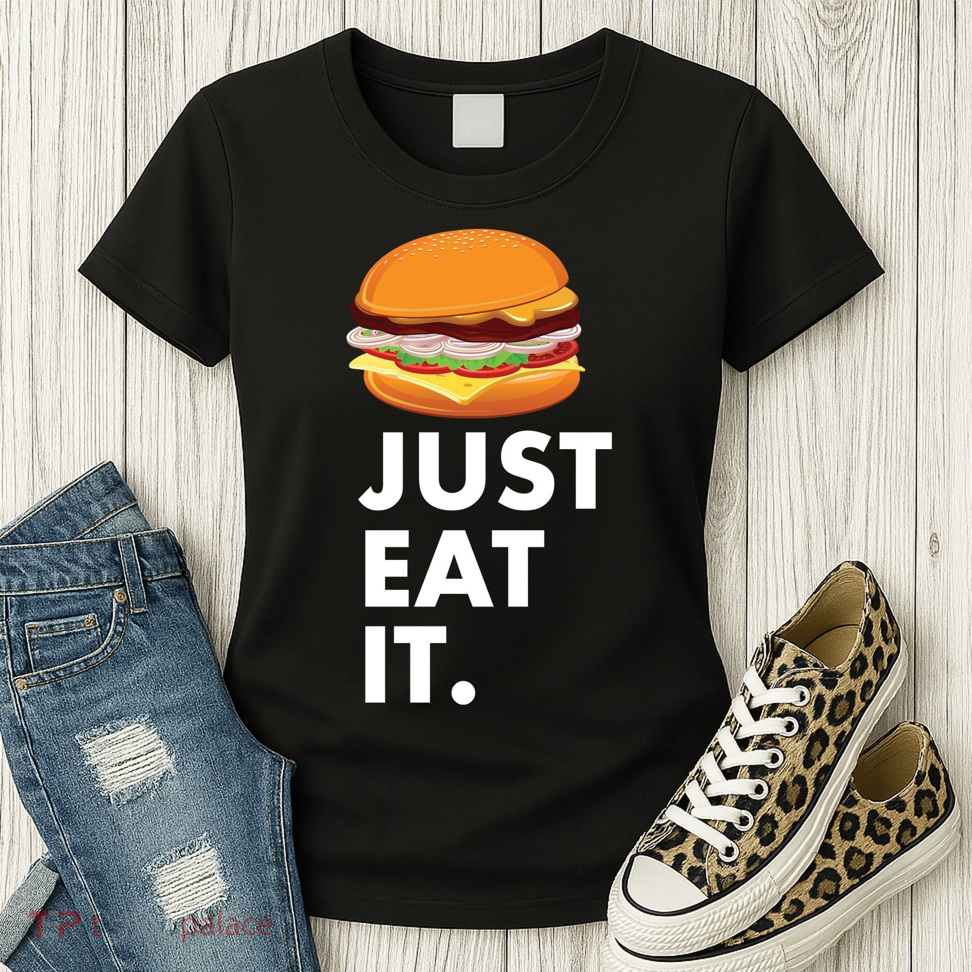Just Eat It Hamburger Lover  Women's T-Shirt