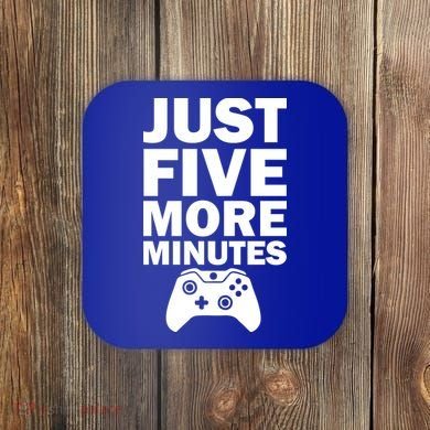 Just Five More Minutes Funny Video Game Coaster