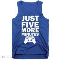 Just Five More Minutes Funny Video Game Tank Top thumb 0