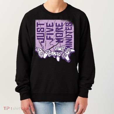 Just Five More Minutes Game Women's Sweatshirt