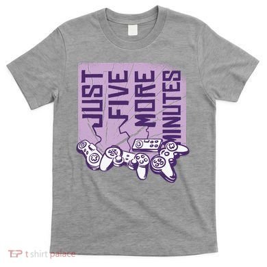 Just Five More Minutes Game T-Shirt
