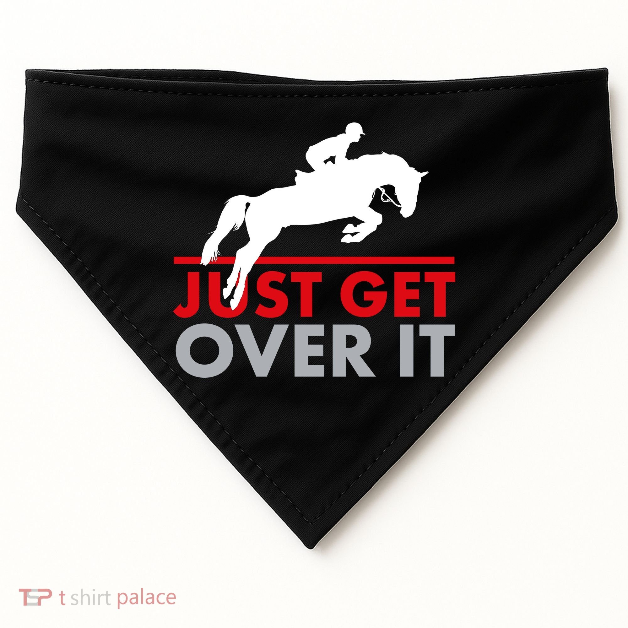 Just Get Over It Funny Horse Riding USA-Made Doggie Bandana
