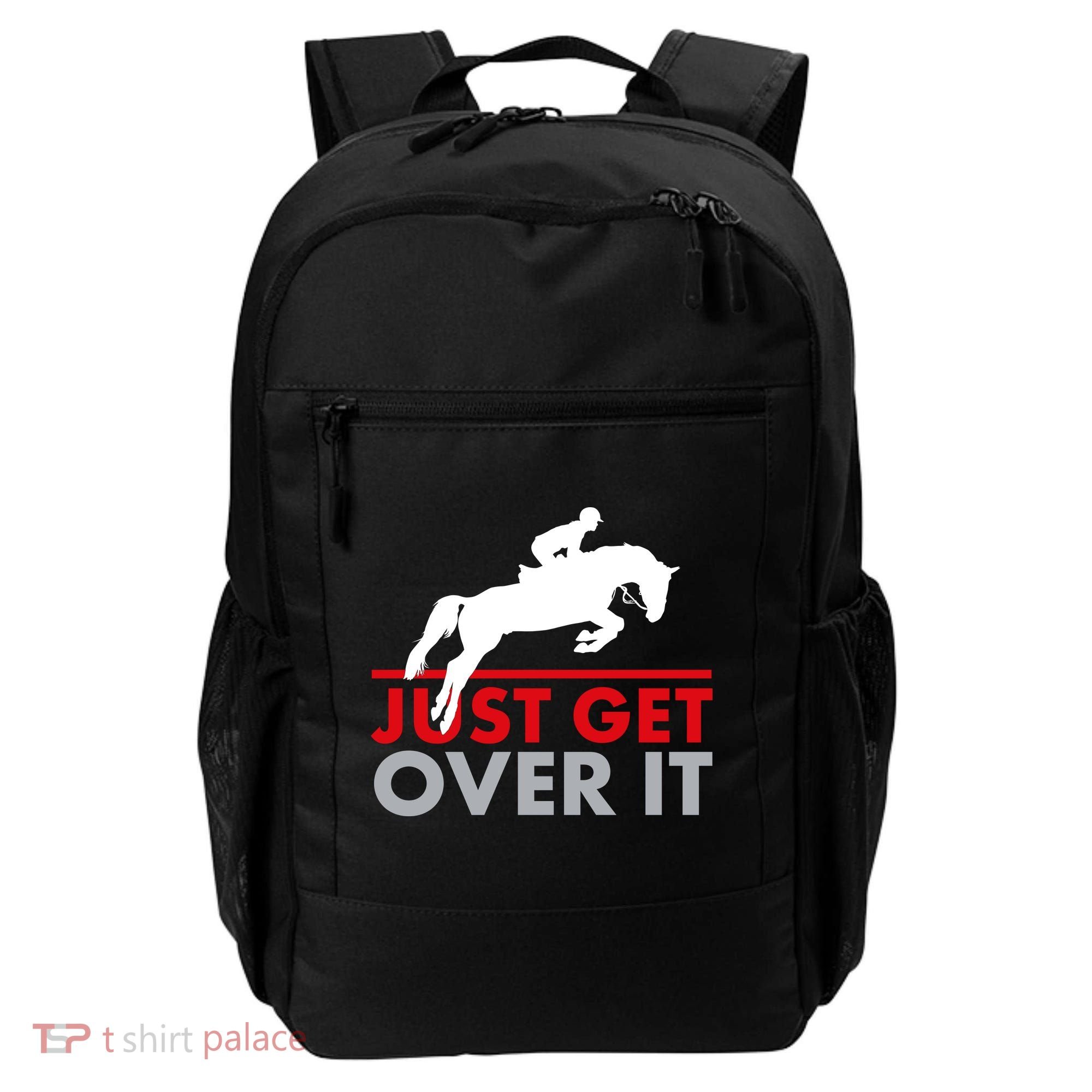 Just Get Over It Funny Horse Riding Backpack
