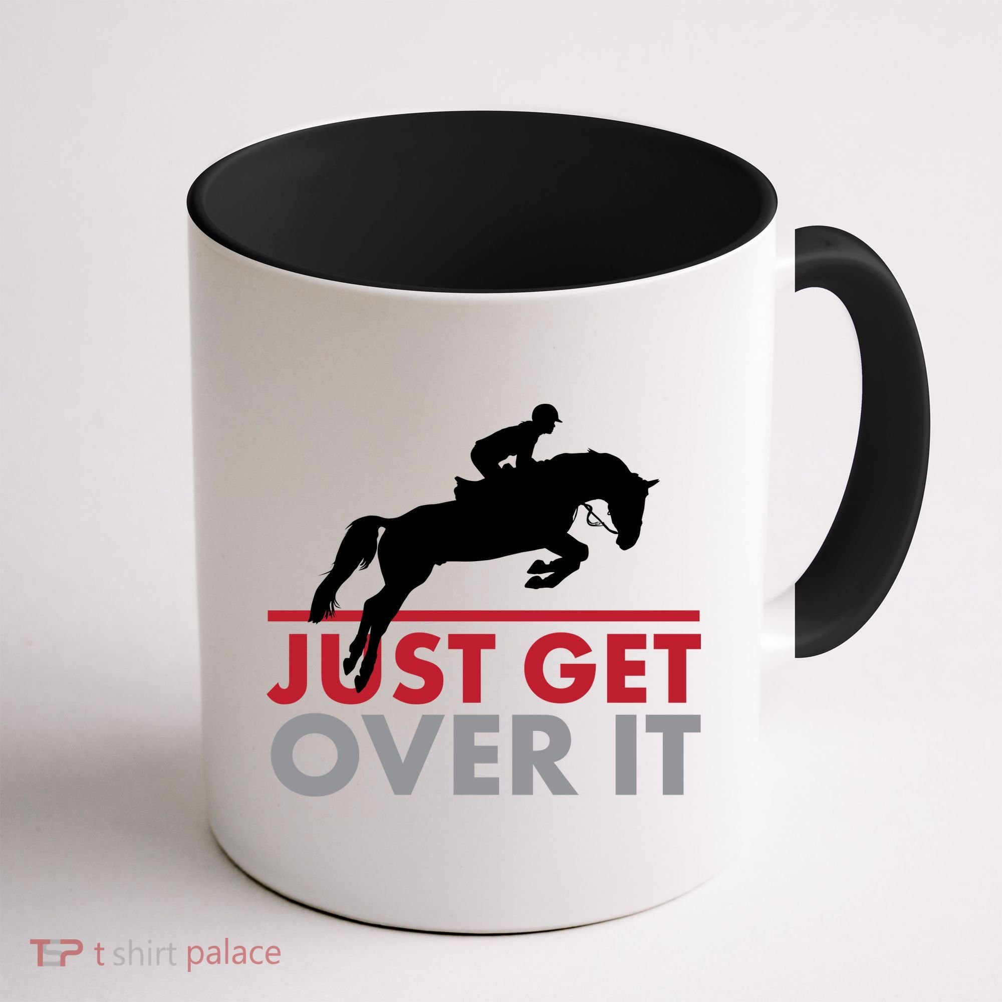 Just Get Over It Funny Horse Riding Coffee Mug