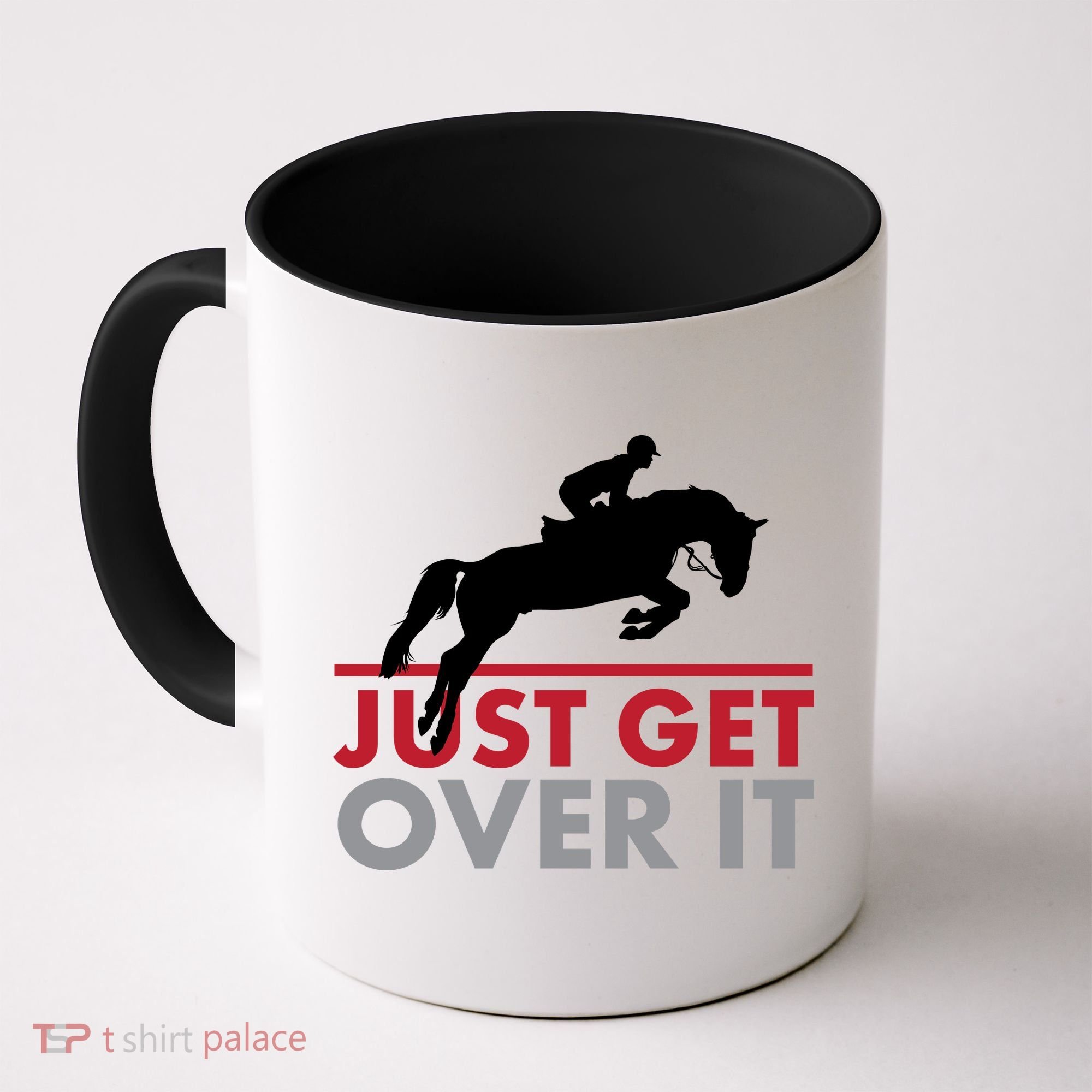 Just Get Over It Funny Horse Riding Coffee Mug