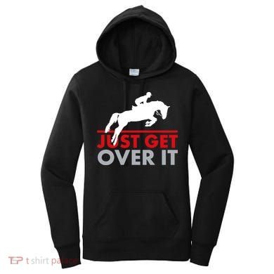 Just Get Over It Funny Horse Riding Women's Hoodie