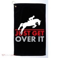 Just Get Over It Funny Horse Riding Golf Towel thumb 0