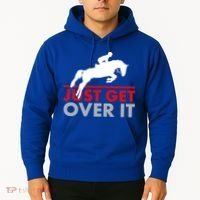 Just Get Over It Funny Horse Riding Hoodie thumb 2