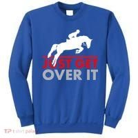 Just Get Over It Funny Horse Riding Sweatshirt thumb 0