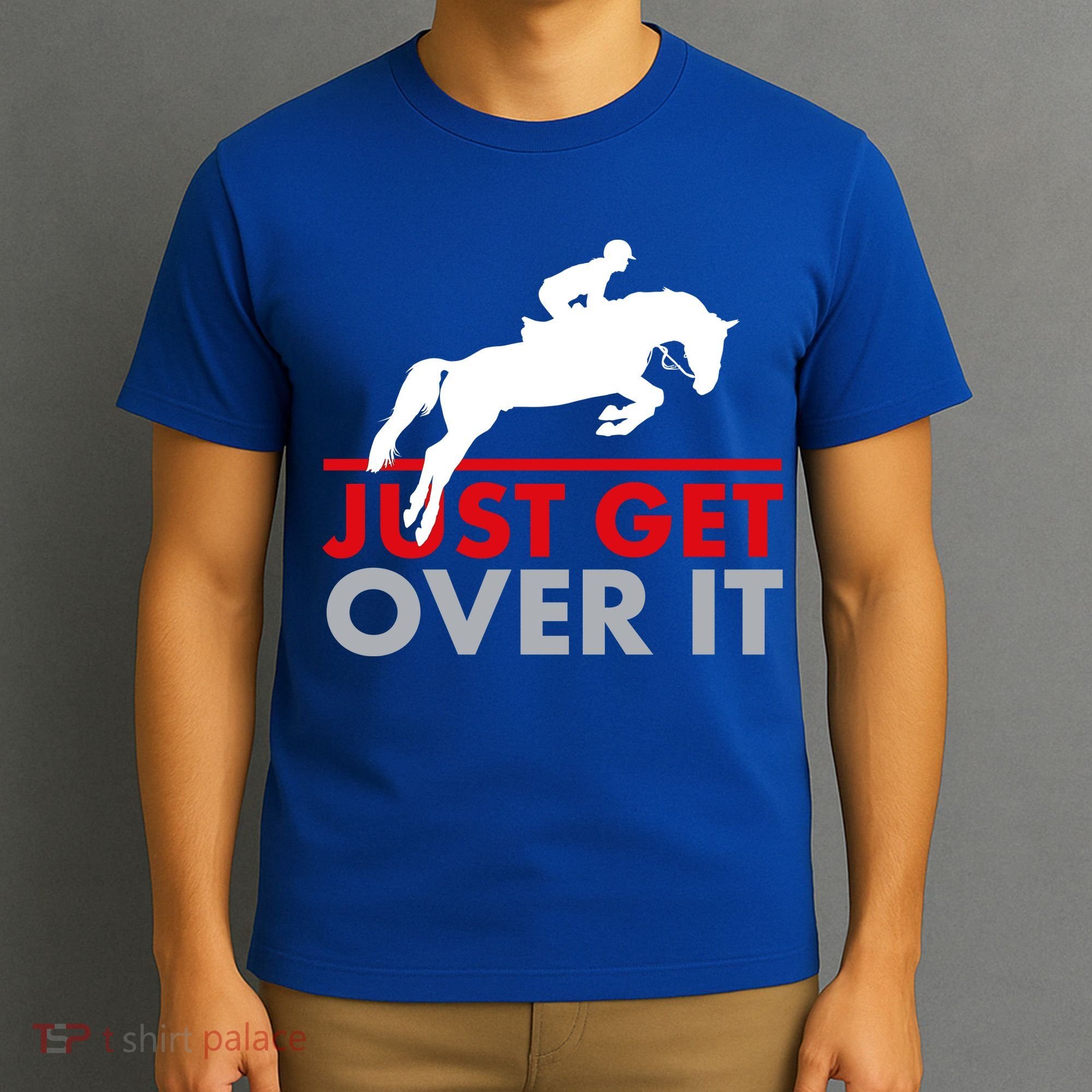 Just Get Over It Funny Horse Riding T-Shirt