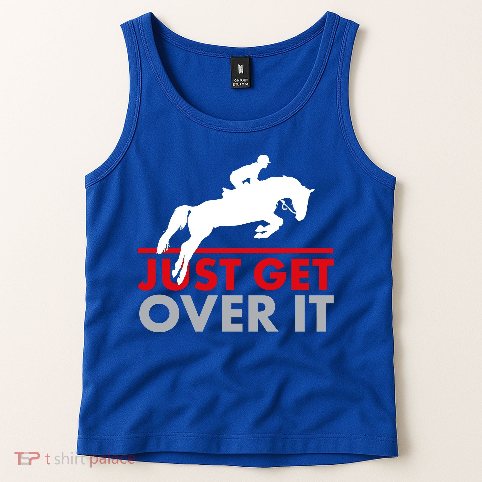 Just Get Over It Funny Horse Riding Tank Top