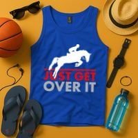 Just Get Over It Funny Horse Riding Tank Top thumb 4