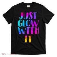 Just Glow With It Funny Retro T-Shirt thumb 0