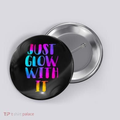 Just Glow With It Funny Retro Button