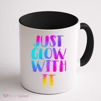 Just Glow With It Funny Retro Coffee Mug thumb 1