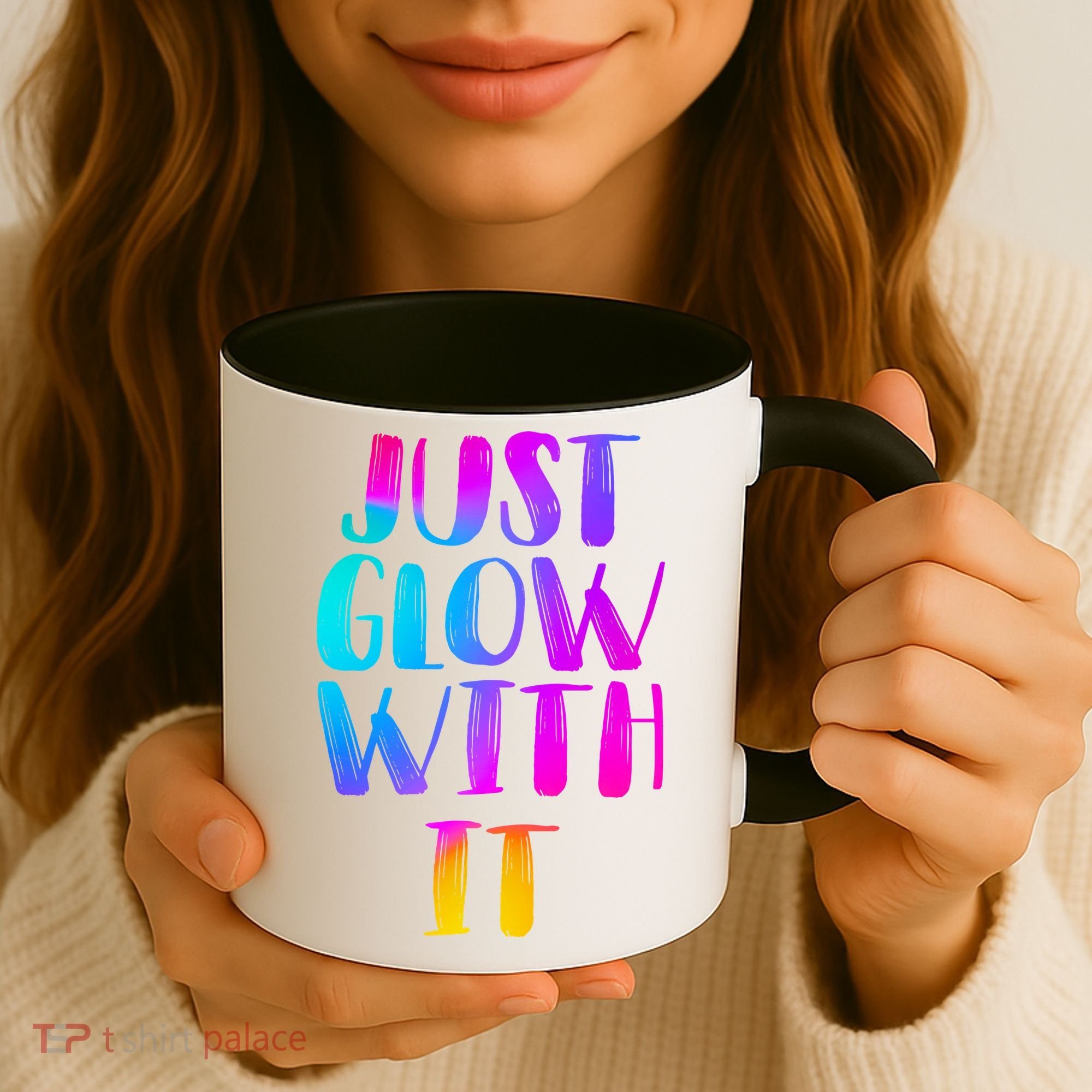 Just Glow With It Funny Retro Coffee Mug