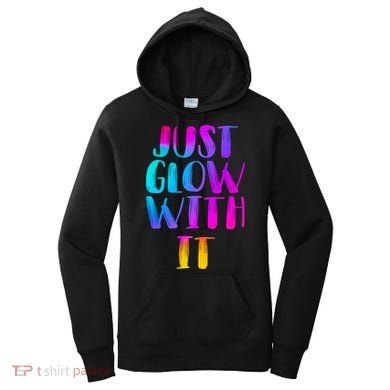 Just Glow With It Funny Retro Women's Hoodie