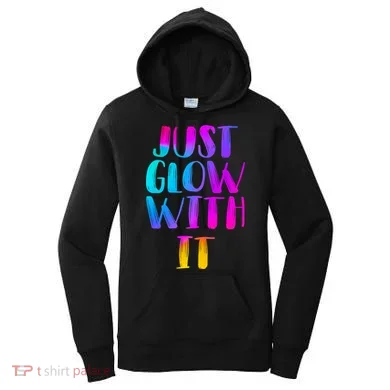 Just Glow With It Funny Retro Women's Hoodie