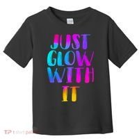 Just Glow With It Funny Retro Toddler T-Shirt thumb 0