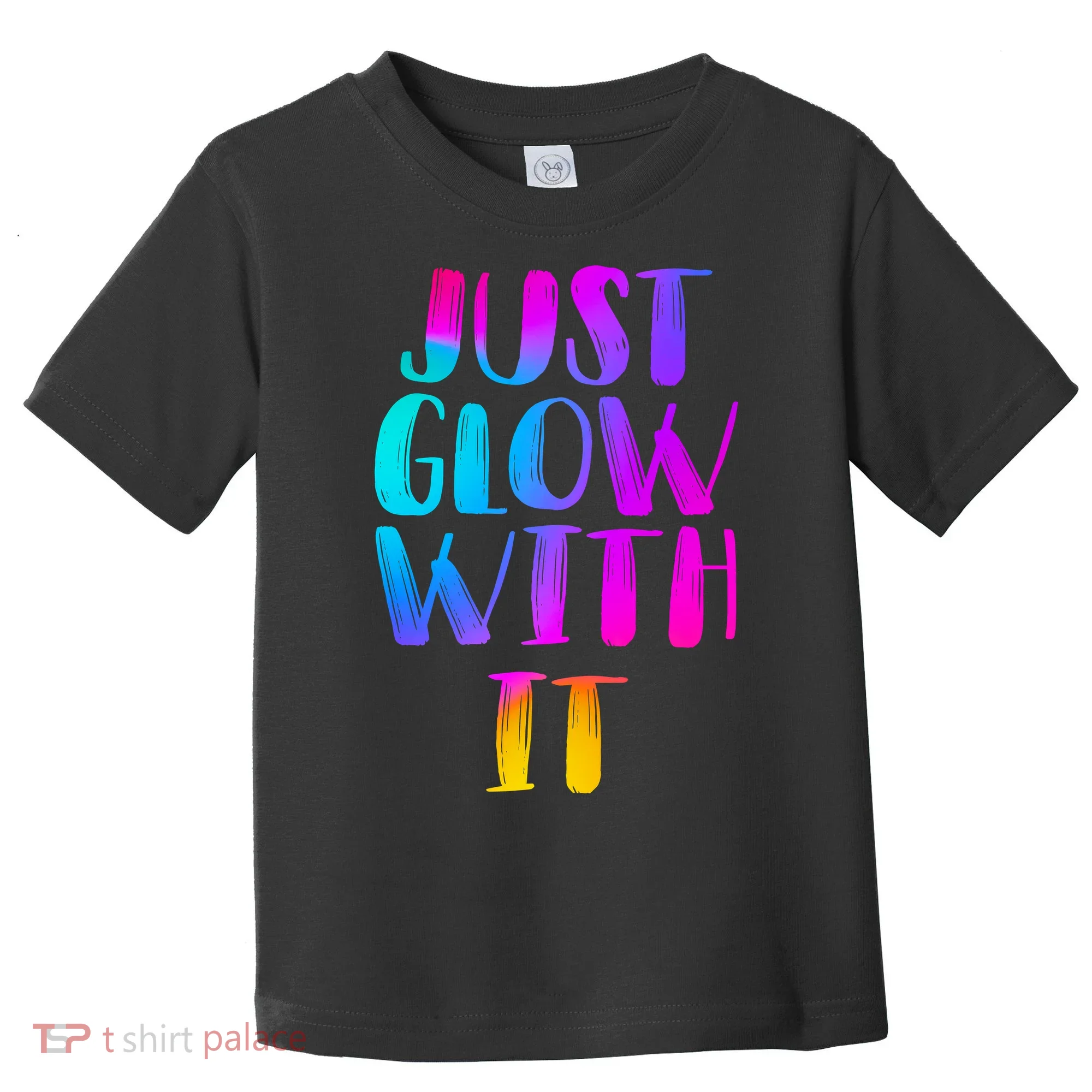 Just Glow With It Funny Retro Toddler T-Shirt