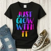 Just Glow With It Funny Retro Women's T-Shirt thumb 3