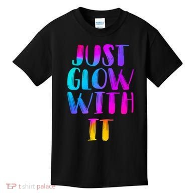 Just Glow With It Funny Retro Kids T-Shirt
