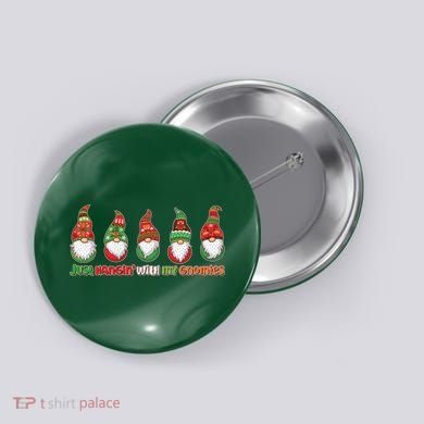 Just Hanging with My Gnomies Christmas Button