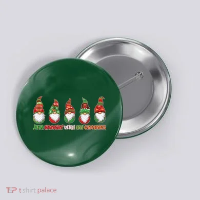 Just Hanging with My Gnomies Christmas Button