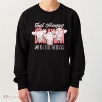 Just Hanging With The Heifers Women's Sweatshirt thumb 0